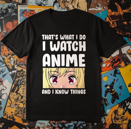 Thats What I Do Anime T-Shirt