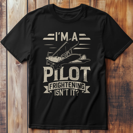 I'm A Pilot Funny T-Shirt
