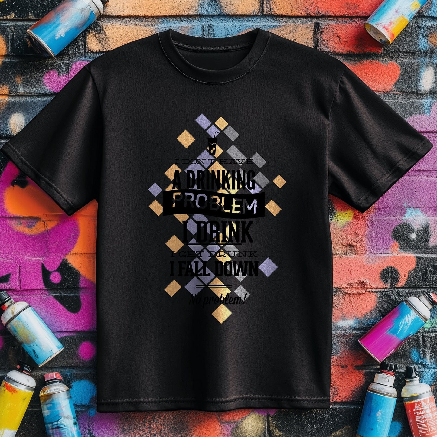 Drinking Problem Funny T-Shirt -