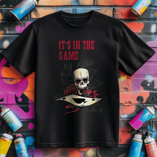 It's In The Game Funny T-shirt