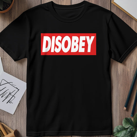 Disobey & Be Fabulous t-shirt - Funny
