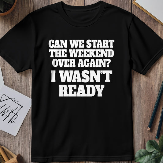 Start-The-Weekend t-shirt ‚Äì Funny &
