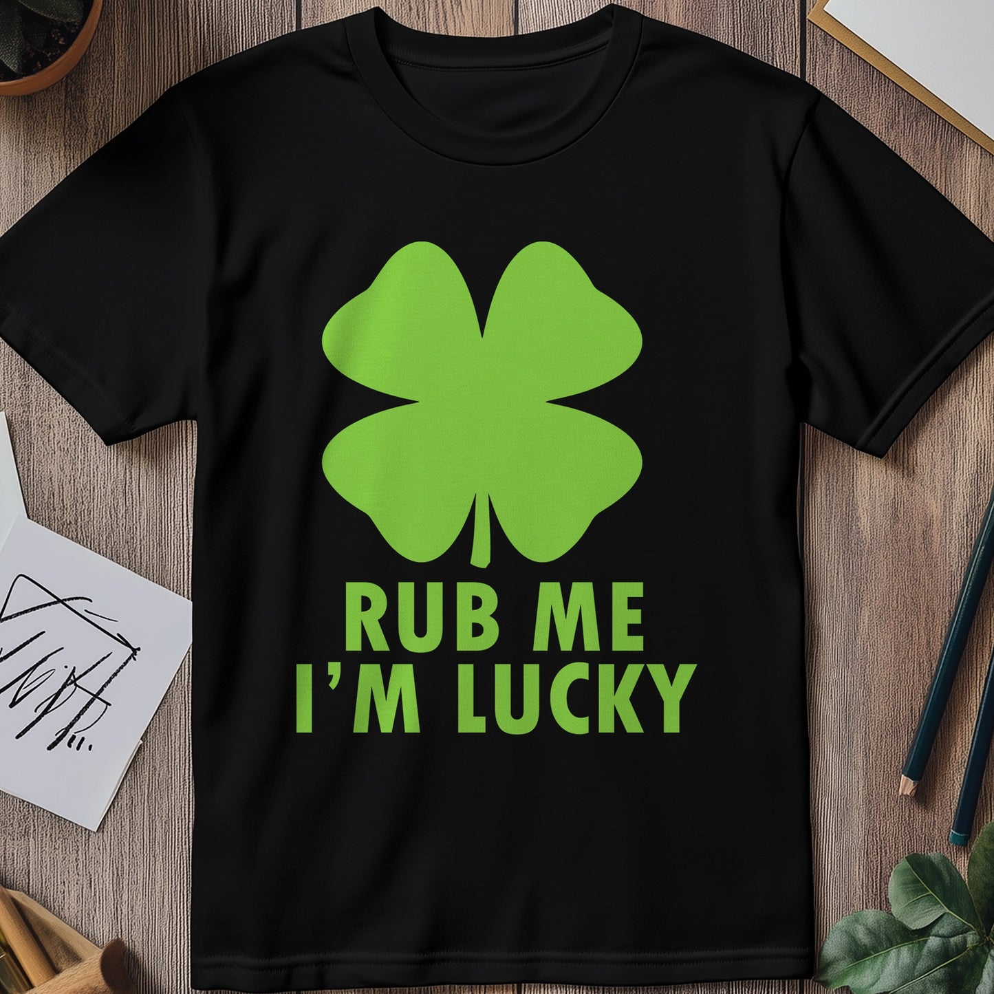 Rub-Me-I‚Äôm-Lucky Funny T-Shirt - 100%