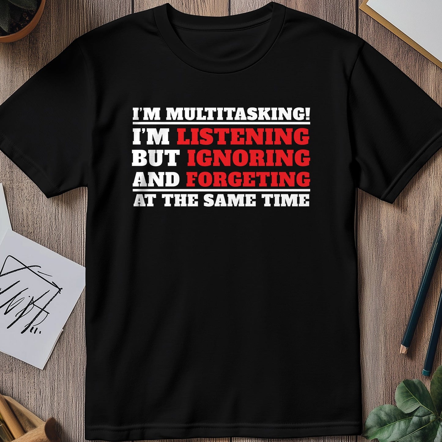 Im-Multitasking T-Shirt - Funny &