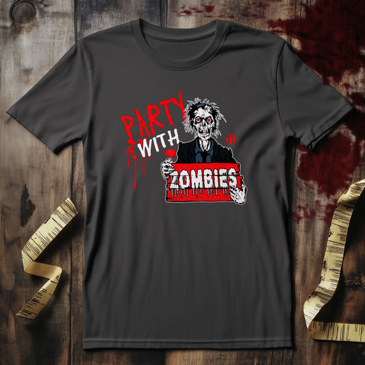 Party With Zombies T-shirt