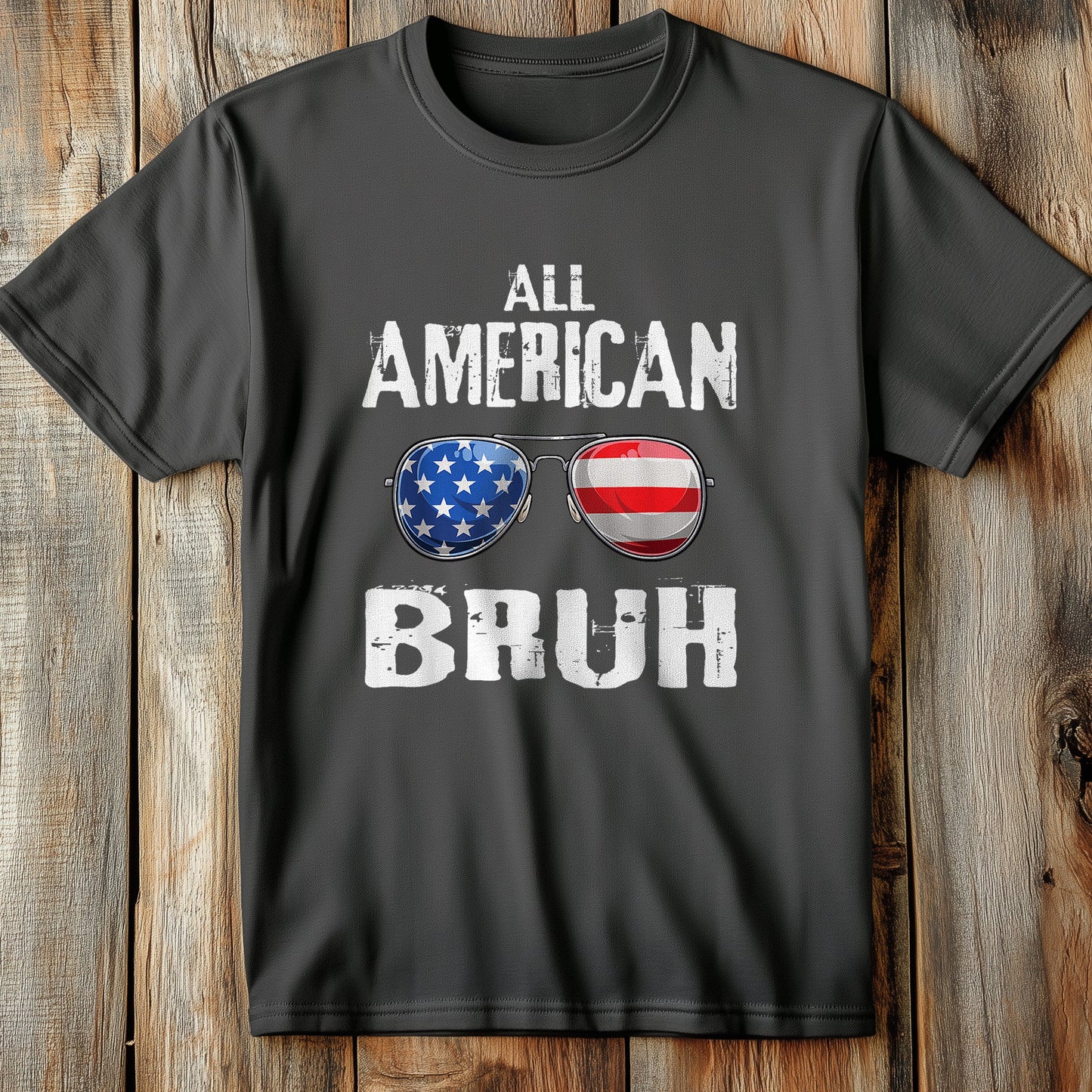 All American Bruh T-Shirt