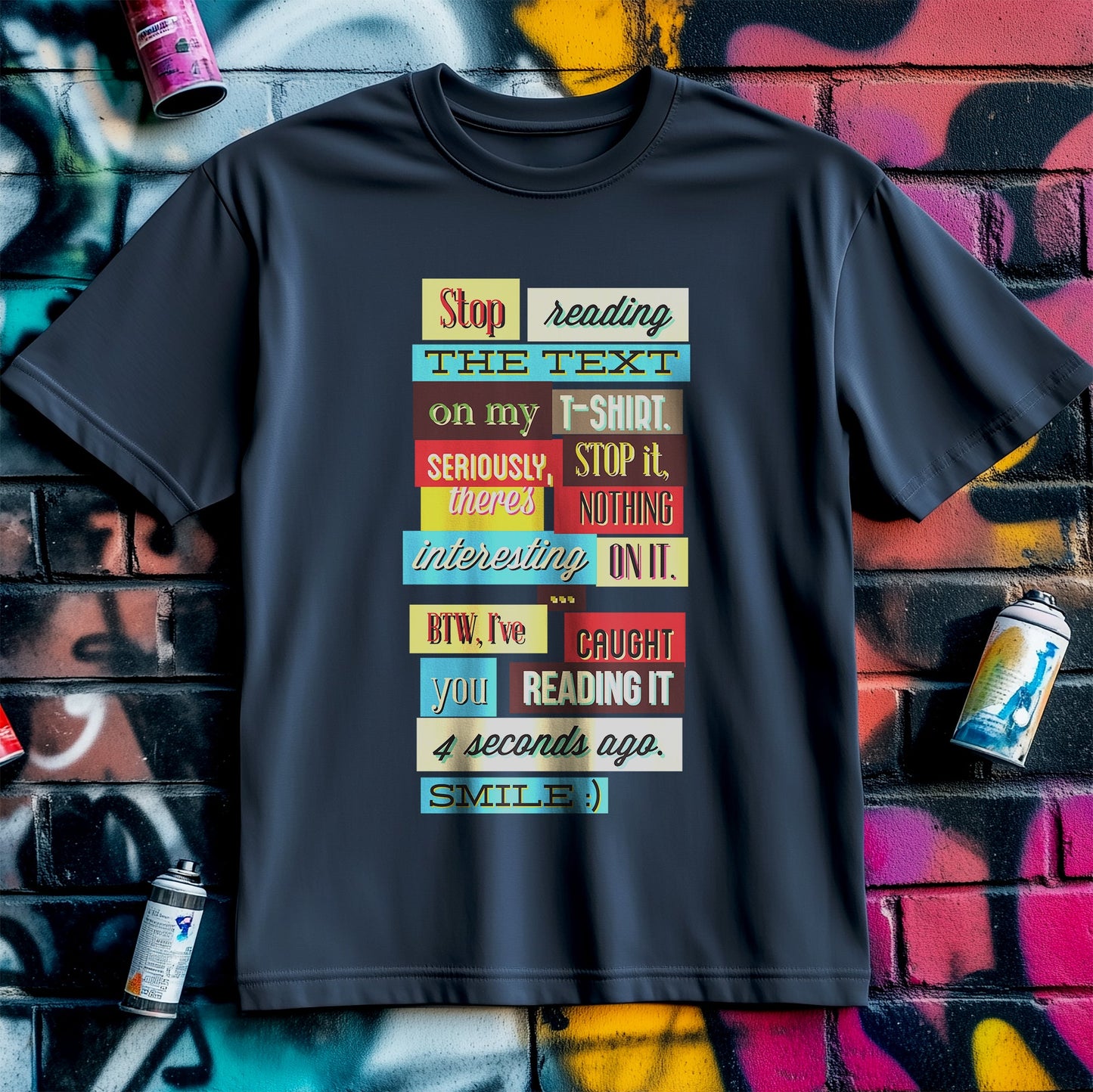 Stop Reading t-shirt - Funny, Bold &