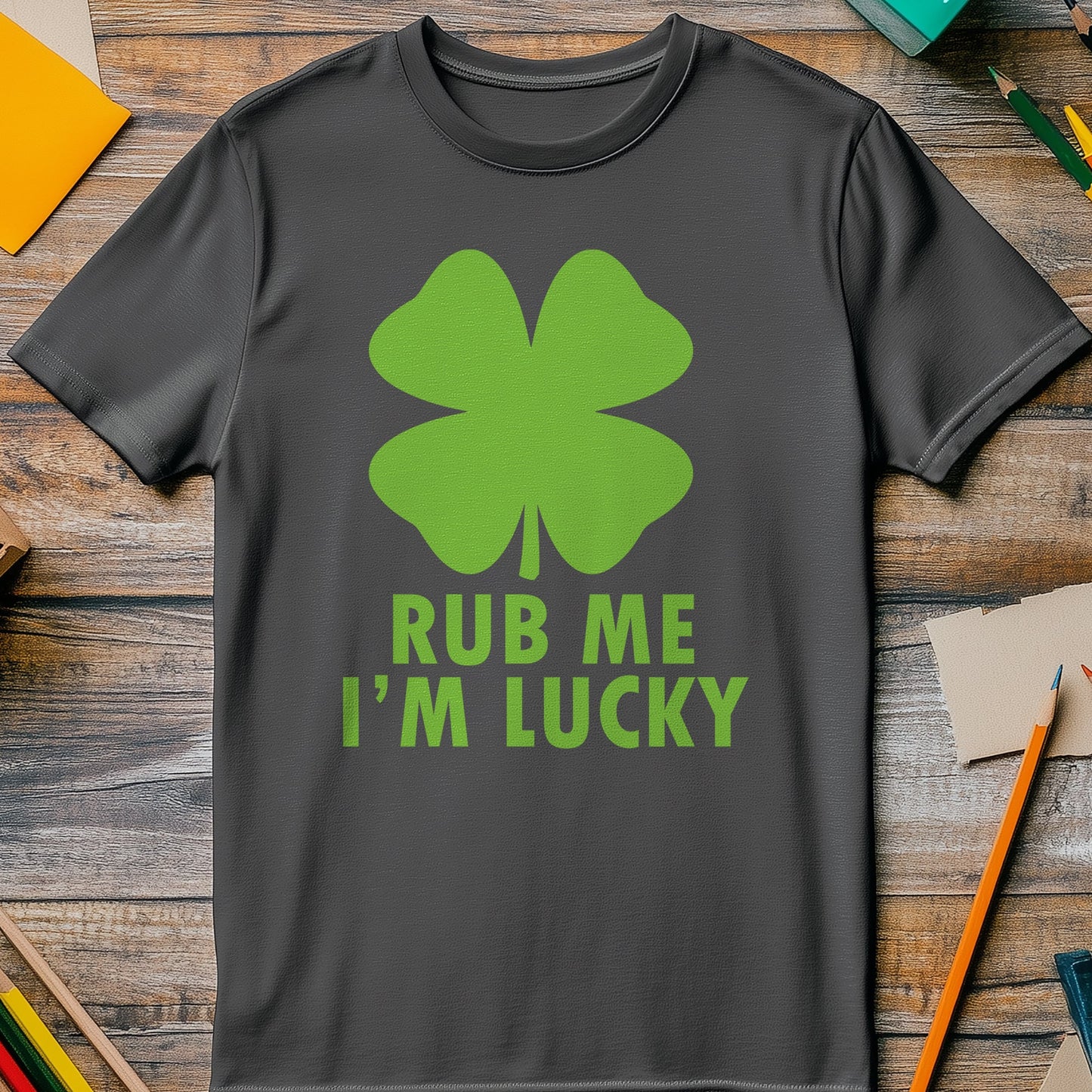 Rub-Me-I‚Äôm-Lucky Funny T-Shirt - 100%