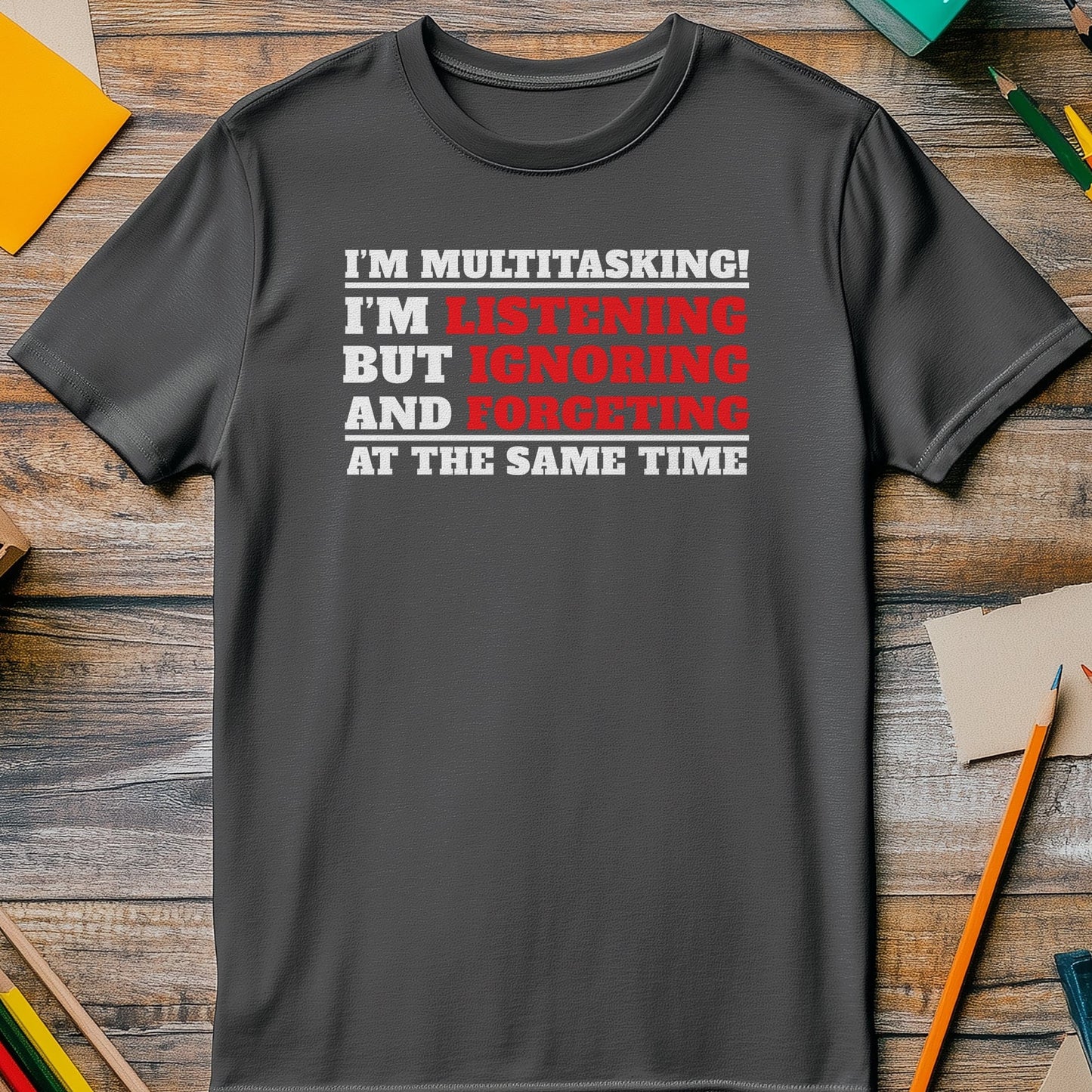 Im-Multitasking T-Shirt - Funny &