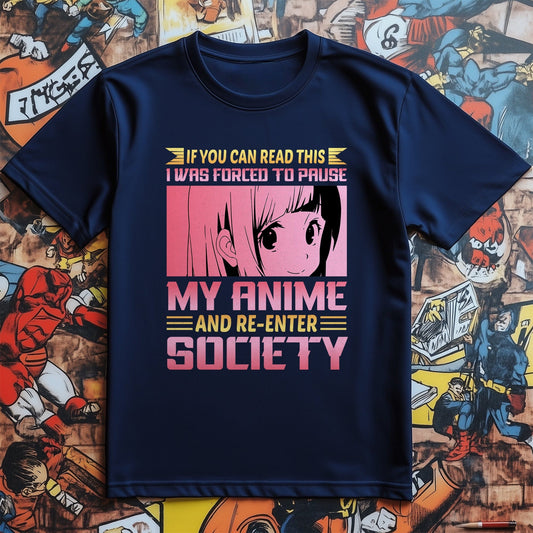 Forced to Pause My Anime T-Shirt