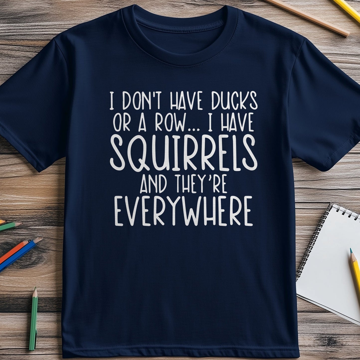 Ducks Row Squirrel Funny T-shirt