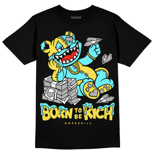 Aqua 5s DopeSkill T-Shirt Born To Be Rich Graphic