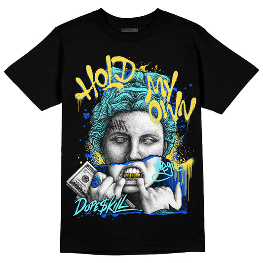 Aqua 5s DopeSkill T-Shirt Hold My Own Graphic
