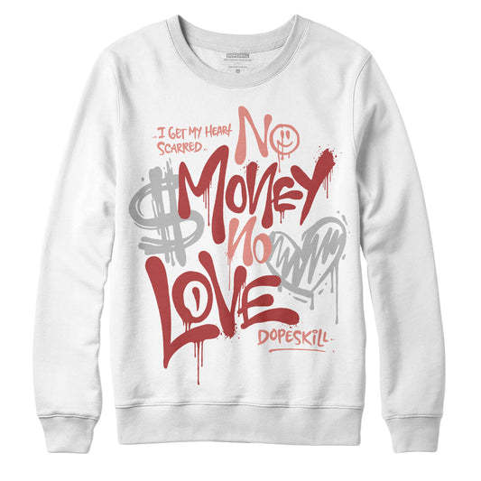 Dune Red 13s DopeSkill Sweatshirt No Money No Love Typo Graphic
