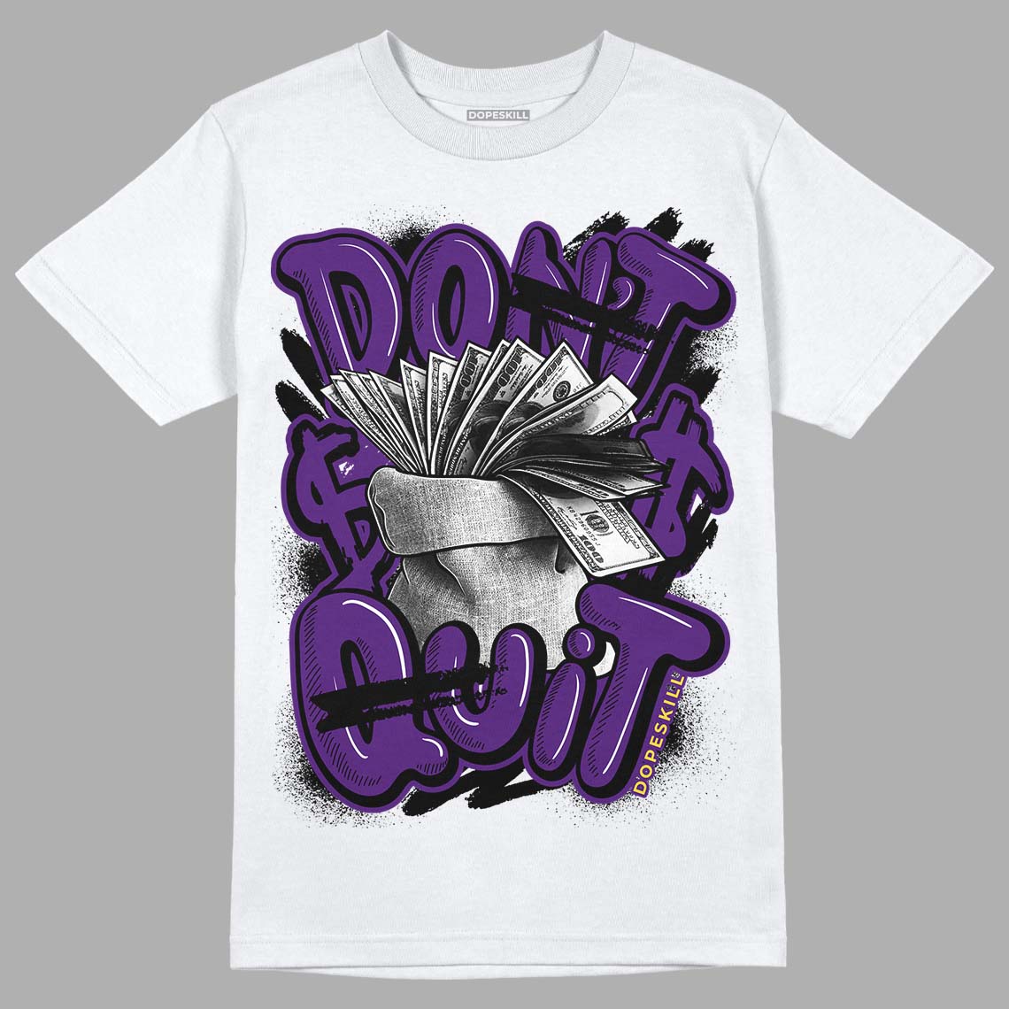 Field Purple 12s DopeSkill T-Shirt Don't Quit Graphic