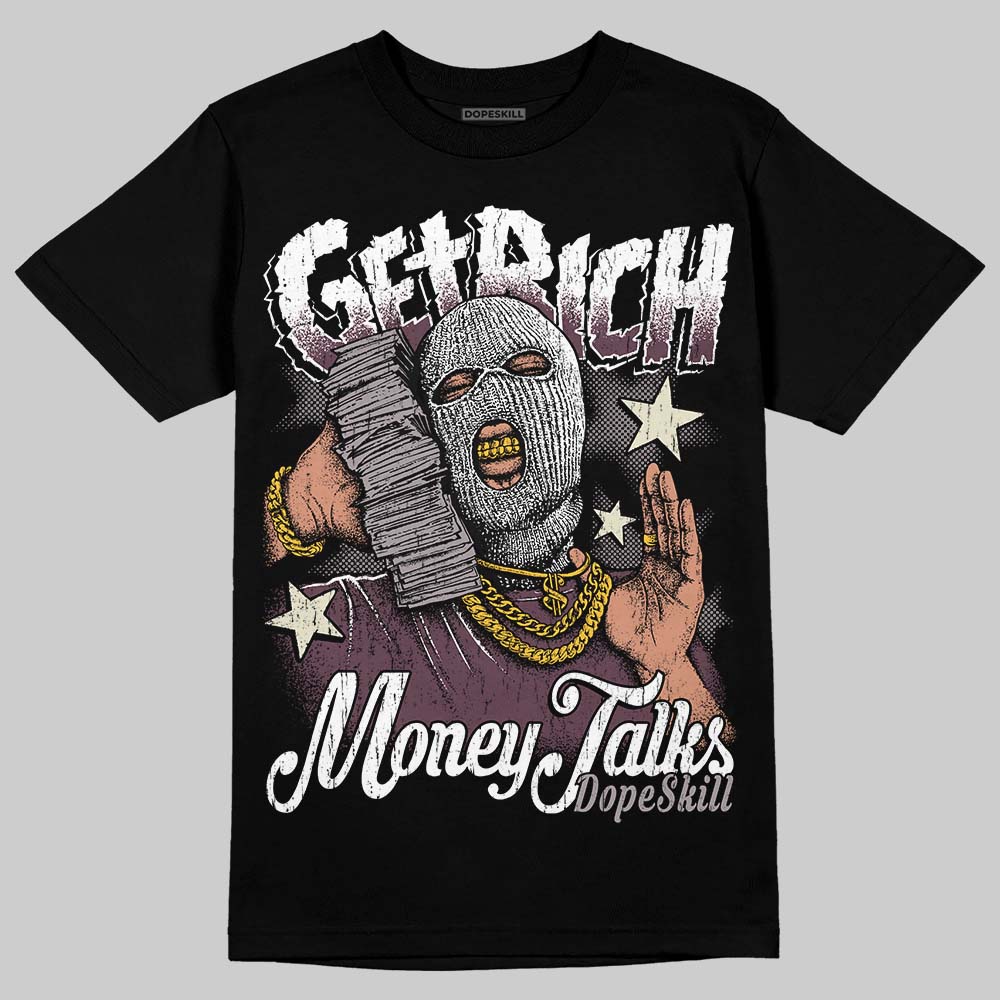 A Ma Maniere x "Violet Ore" 5s DopeSkill T-Shirt Get Rich Graphic