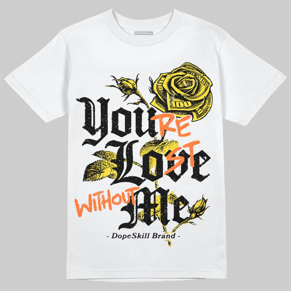 Black Tour Yellow AJ 4 Thunder DopeSkill T-Shirt You‚Äôre Lost Without Me Graphic