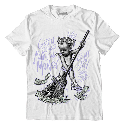 AJ 11 Low Pure Violet DopeSkill T-Shirt Gettin Bored With This Money Graphic