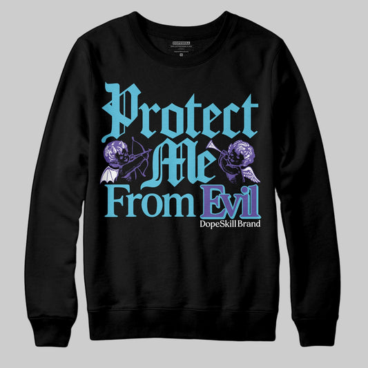 Aqua 8s DopeSkill Sweatshirt Protect Me From Evil Graphic