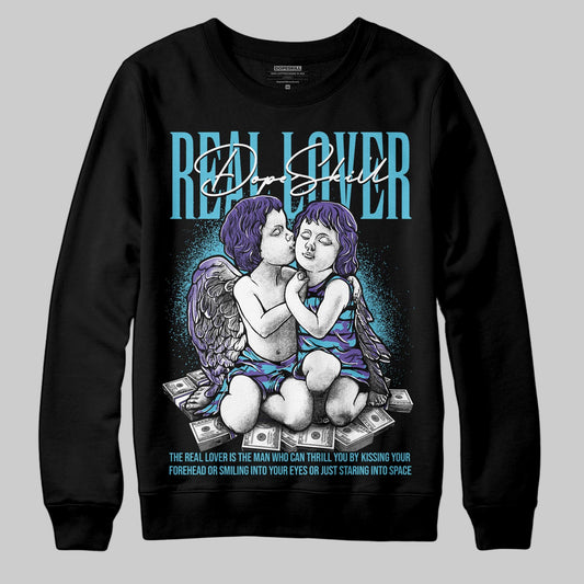 Aqua 8s DopeSkill Sweatshirt Real Lover Graphic