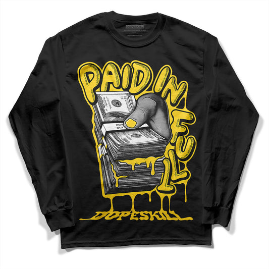 Black Tour Yellow AJ 4 Thunder DopeSkill Long Sleeve T-Shirt Paid In Full Graphic