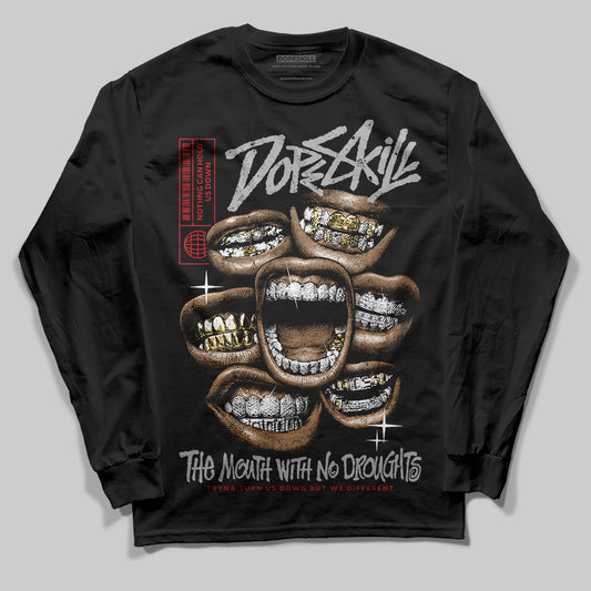Black Cement 3s DopeSkill Long Sleeve T-Shirt The Mouth With No Droughts Graphic
