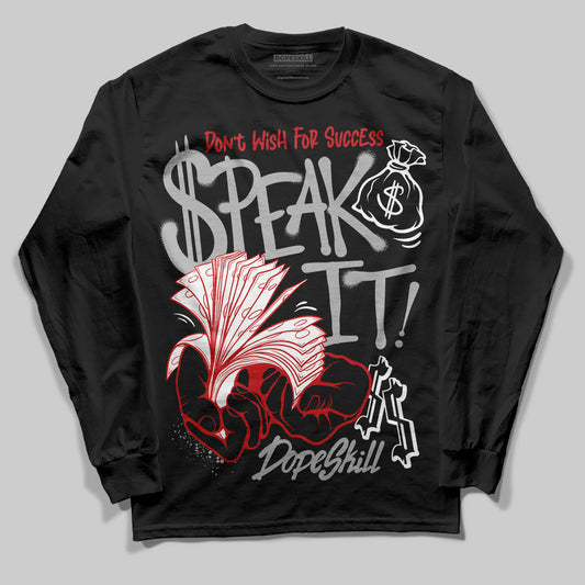 Black Cement 3s DopeSkill Long Sleeve T-Shirt Speak It Graphic