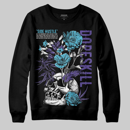 Aqua 8s DopeSkill Sweatshirt Side Hustle Graphic