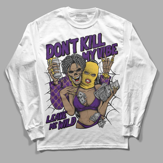 Field Purple 12s DopeSkill Long Sleeve T-Shirt Don't Kill My Vibe Graphic