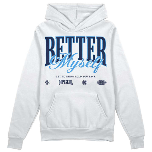 AJ Spizike White Obsidian DopeSkill Hoodie Sweatshirt Better Myself Graphic