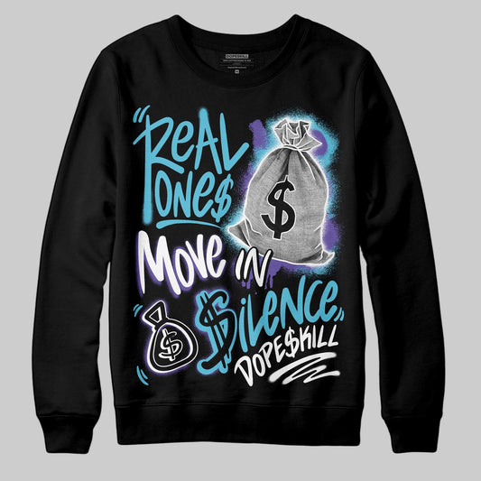 Aqua 8s DopeSkill Sweatshirt Real Ones Move In Silence Graphic