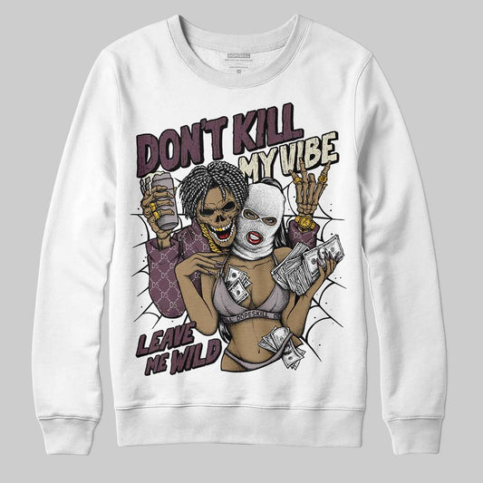 A Ma Maniere x "Violet Ore" 5s DopeSkill Sweatshirt Don't Kill My Vibe Graphic