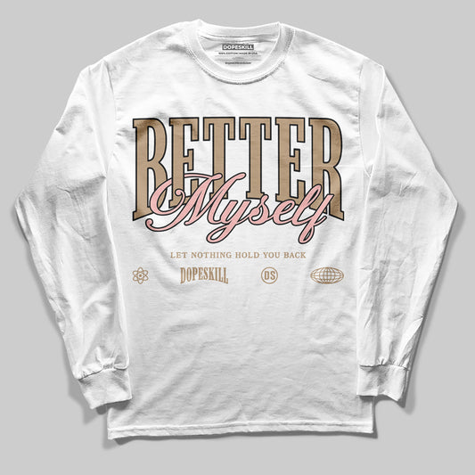AIR FORCE 1 LINEN DopeSkill Long Sleeve T-Shirt Better Myself Graphic