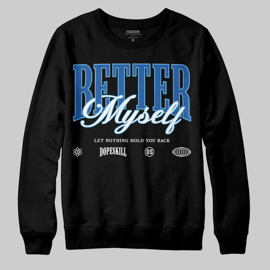 Blueberry 12s DopeSkill Sweatshirt Better Myself Graphic