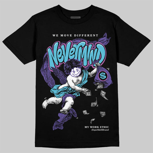 Aqua 8s DopeSkill T-Shirt Nevermind Graphic