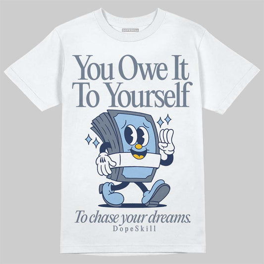9060 Grey Day DopeSkill T-Shirt Owe It To Yourself Graphic