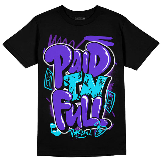 Aqua 6s DopeSkill T-Shirt New Paid In Full Graphic