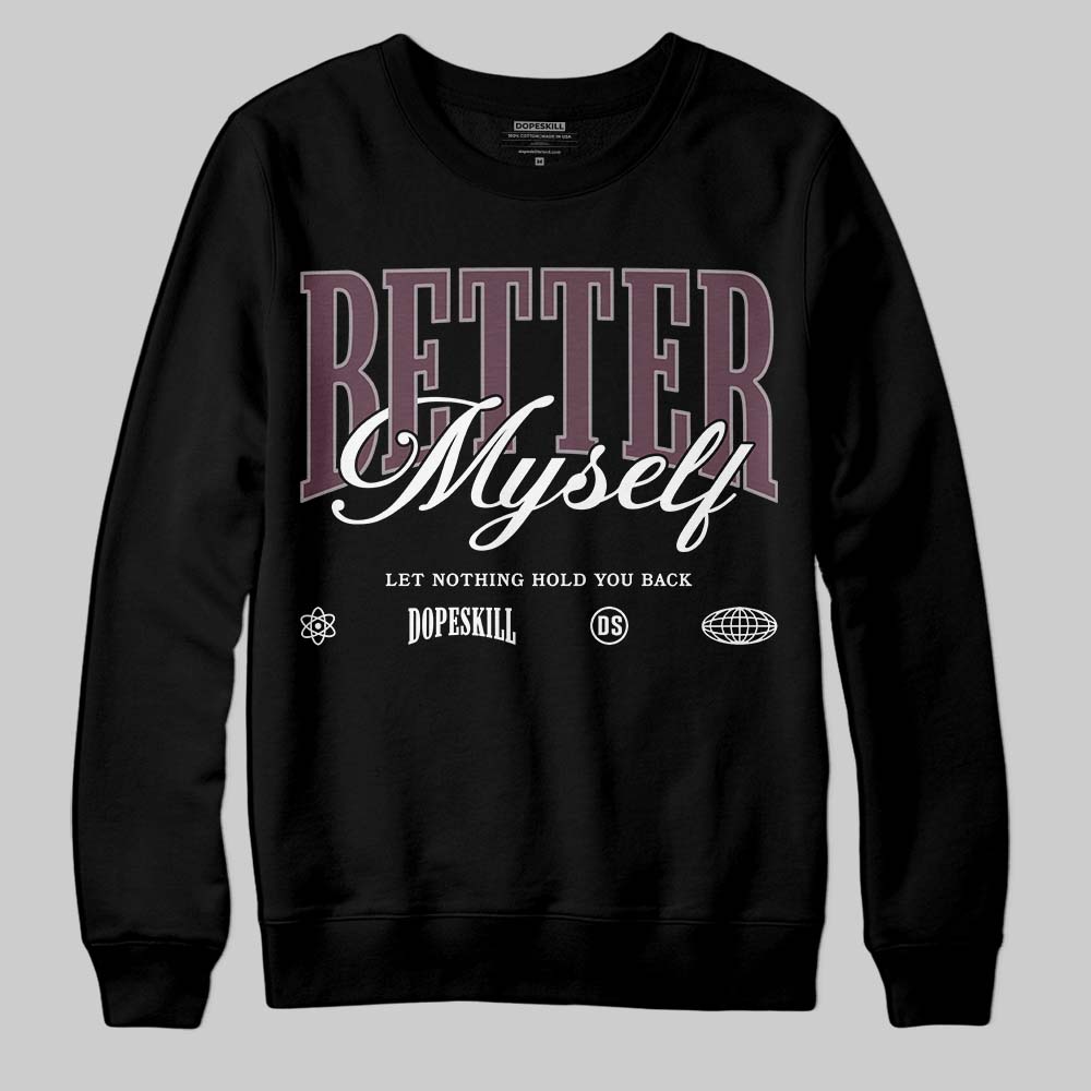 A Ma Maniere x "Violet Ore" 5s DopeSkill Sweatshirt Better Myself Graphic