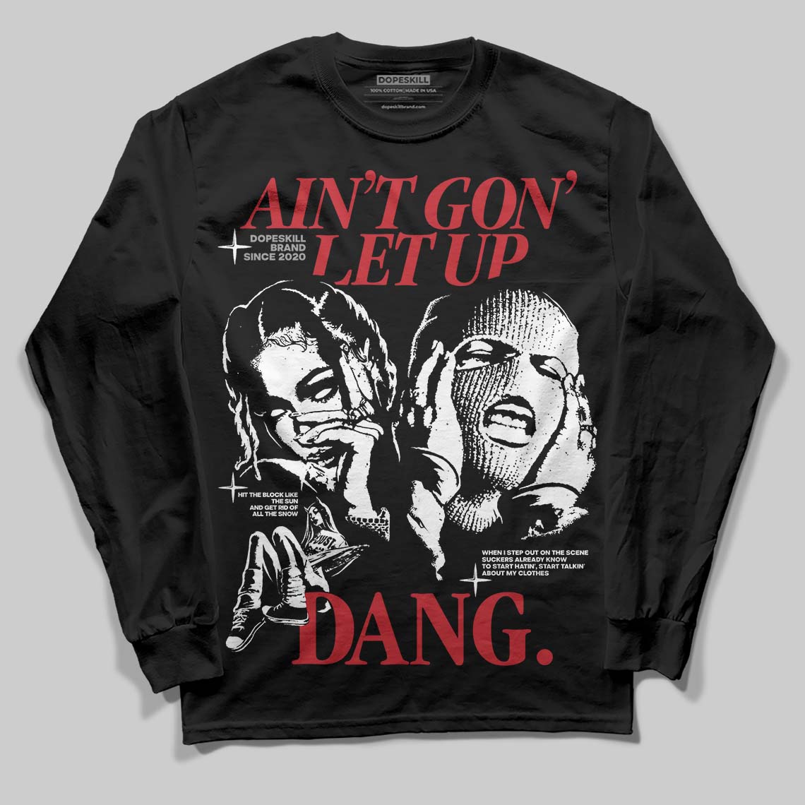 Bred 11s DopeSkill Long Sleeve T-Shirt Ain't Gon' Let Up Graphic