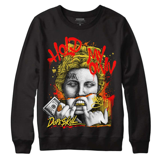 Black Tour Yellow AJ 4 Thunder DopeSkill Sweatshirt Hold My Own Graphic