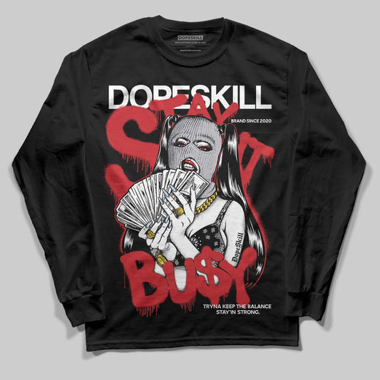 Black Metallic Reimagined 5s DopeSkill Long Sleeve T-Shirt Stay It Busy Graphic