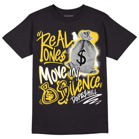 Black Tour Yellow AJ 4 Thunder DopeSkill T-Shirt Real Ones Move In Silence Graphic