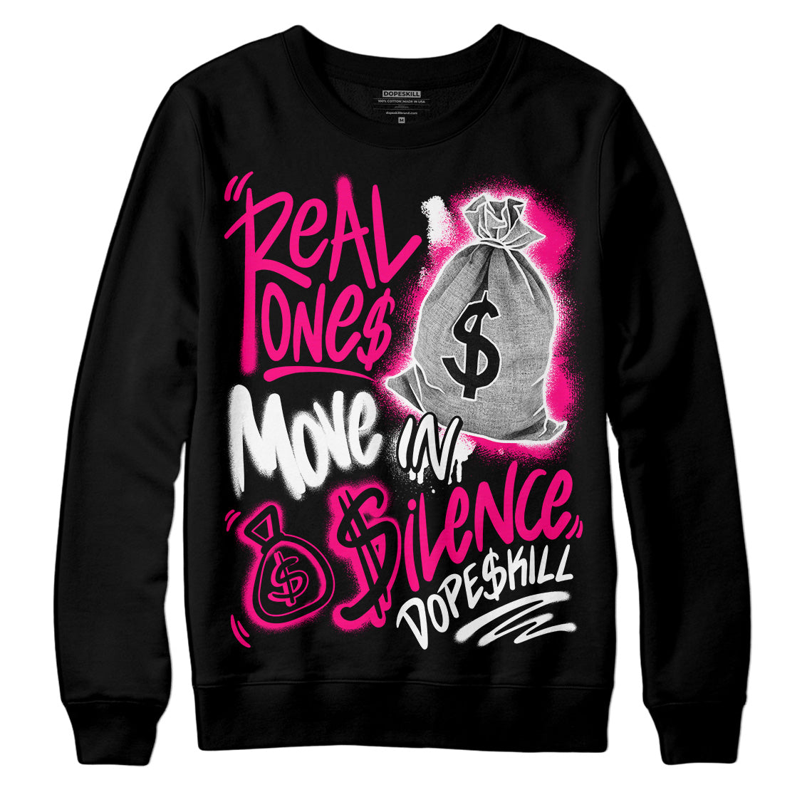 Fierce Pink 1s DopeSkill Sweatshirt Real Ones Move In Silence Graphic