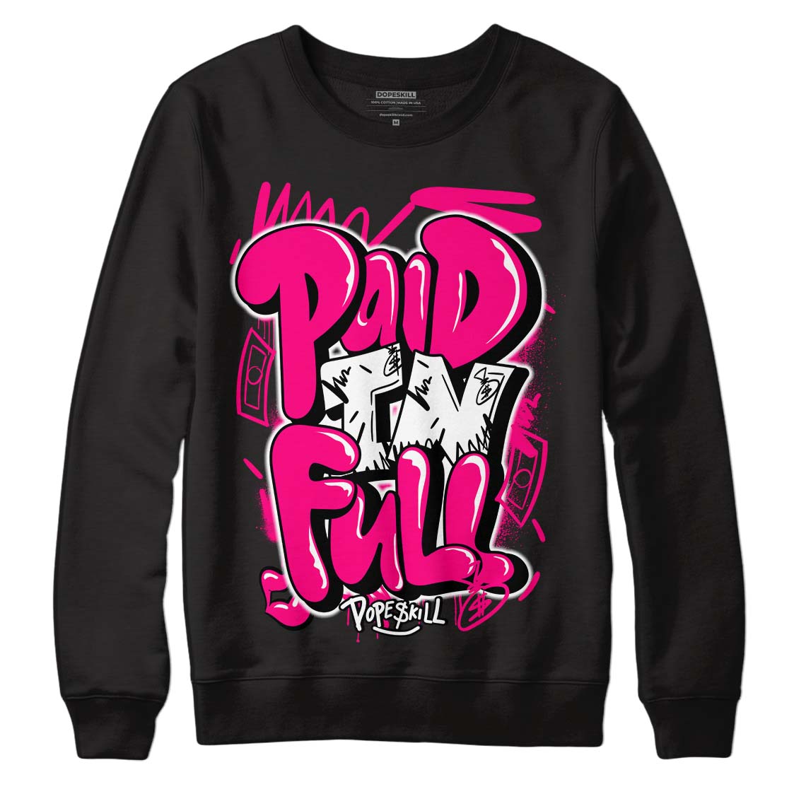 Fierce Pink 1s DopeSkill Sweatshirt New Paid In Full Graphic