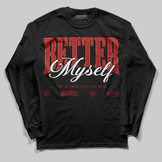 Brick By Brick 4s DopeSkill Long Sleeve T-Shirt Better Myself Graphic