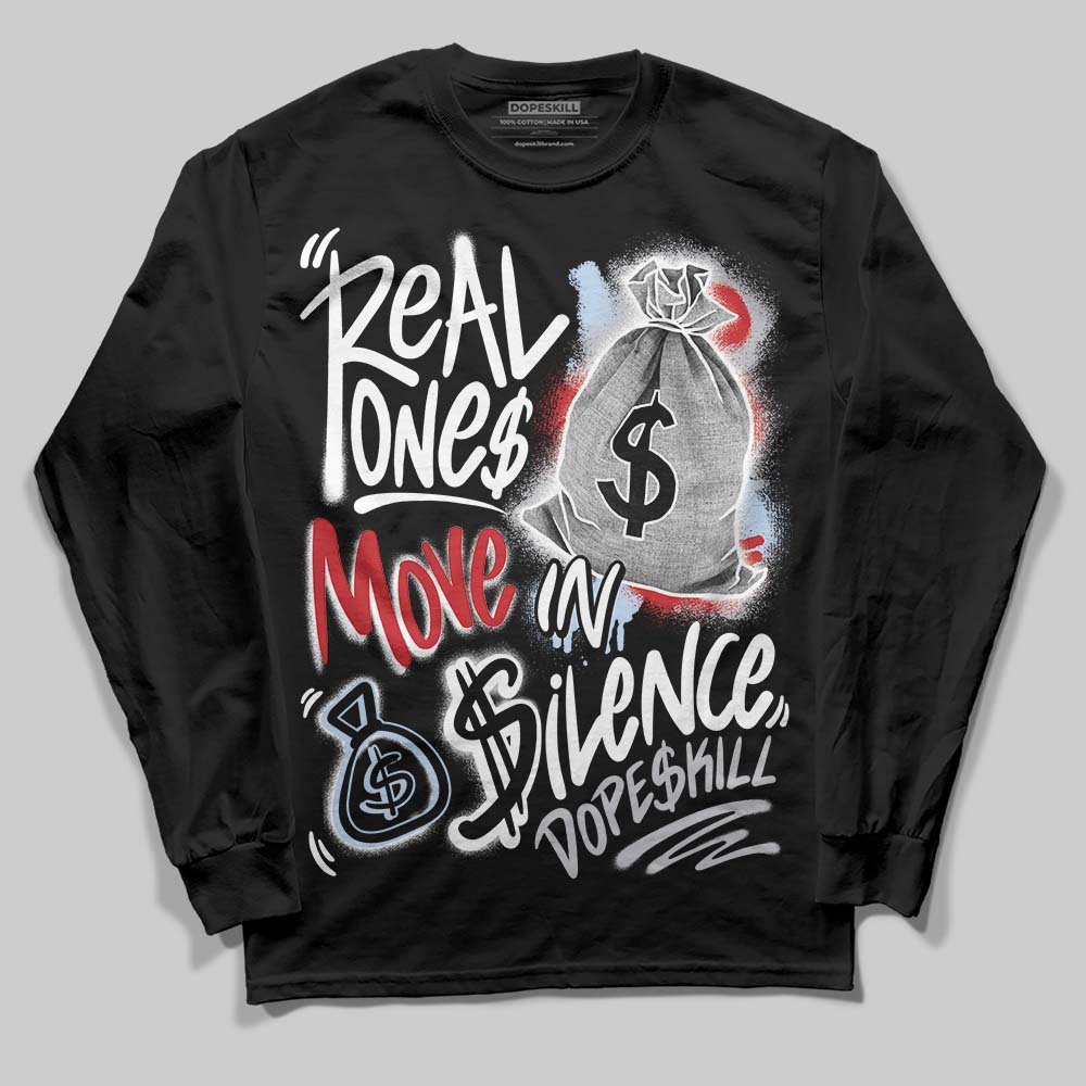 Black Metallic Reimagined 5s DopeSkill Long Sleeve T-Shirt Real Ones Move In Silence Graphic
