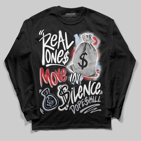 Black Metallic Reimagined 5s DopeSkill Long Sleeve T-Shirt Real Ones Move In Silence Graphic