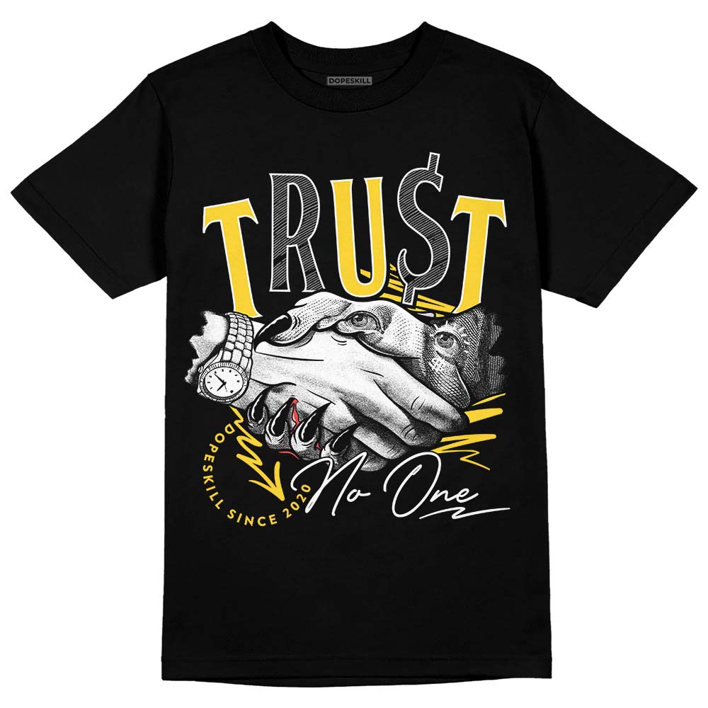 Black Tour Yellow AJ 4 Thunder DopeSkill T-Shirt Trust No One Graphic