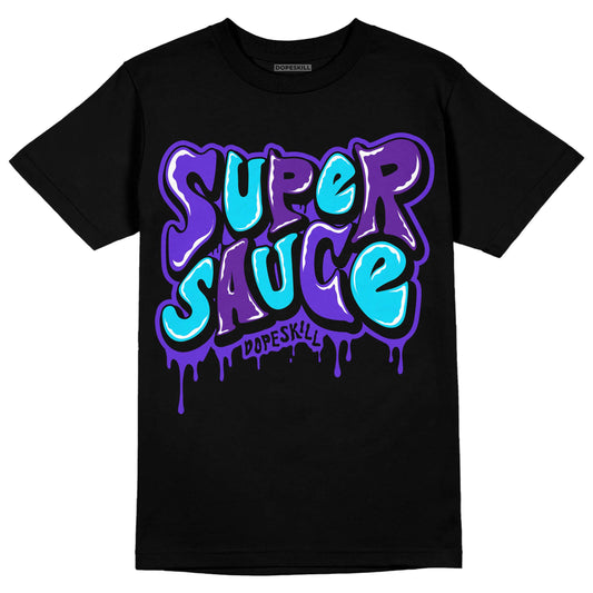 Aqua 6s DopeSkill T-Shirt Super Sauce Graphic