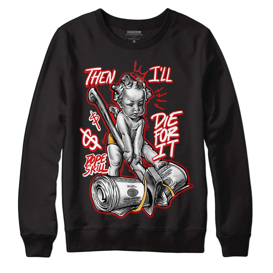 Dunk Low Gym Red DopeSkill Sweatshirt Then I'll Die For It Graphic